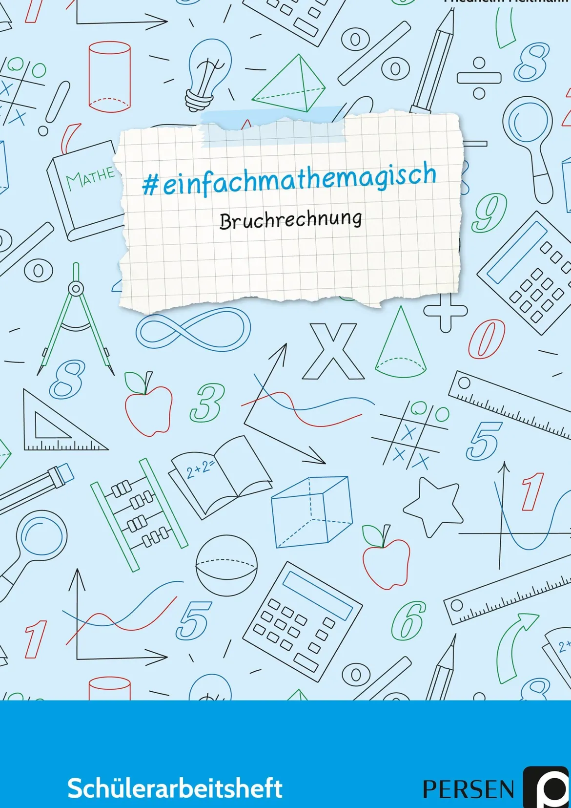 #einfachmathemagisch - Bruchrechnung, Schülerarbeitsheft, 5. bis 8. Klasse