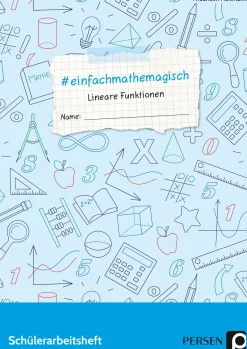 #einfachmathemagisch - Lineare Funktionen, Arbeitsheft, 7. bis 10. Klasse