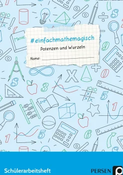 #einfachmathemagisch - Potenzen und Wurzeln, Klasse 7-10
