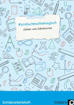 #einfachmathemagisch - Zahlen und Zahlenarten, Schülerarbeitsheft 5. bis 8. Klasse