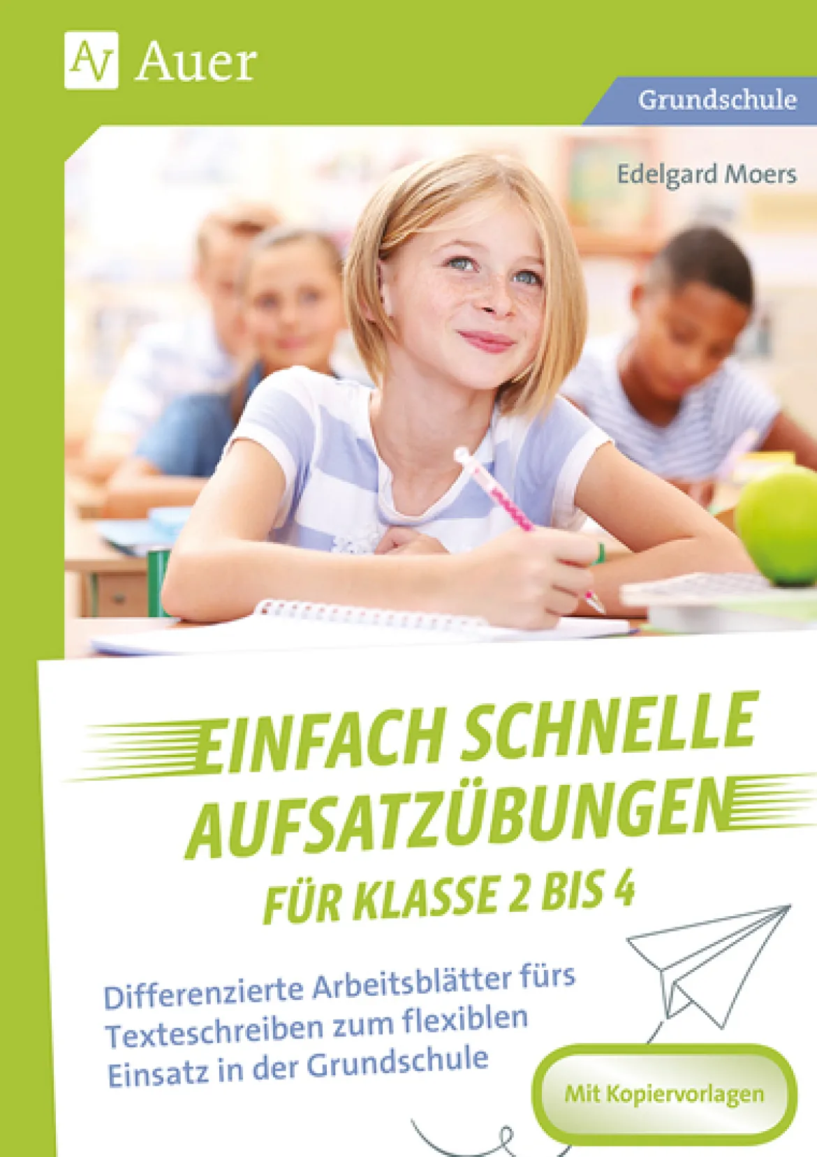 Einfach schnelle Aufsatzübungen für Klasse 2 bis 4