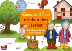 Emma und Paul erleben den Herbst. Spielfiguren für die Erzählschiene, Heft, 1 bis 5 Jahre
