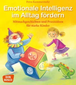 Emotionale Intelligenz im Alltag fördern - NEU!