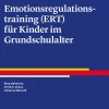 Emotionsregulationstraining (ERT) für Kinder im Grundschulalter, Materialsatz, 6-10 Jahre