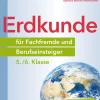 Erdkunde für Fachfremde und Berufseinsteiger 5-6