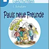 Erstlesegeschichten: Pauls neue Freunde, 4-7 Jahre
