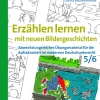Erzählen lernen mit neuen Bildergeschichten 5-6