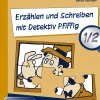 Erzählen und Schreiben mit Detektiv Pfiffig 1/2