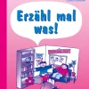 Erzähl mal was!