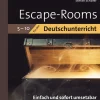 Escape Rooms für den Deutschunterricht 5-10