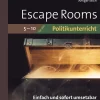 Escape-Rooms für den Politikunterricht 5-10