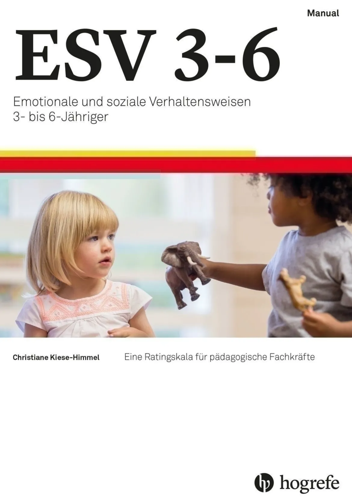 ESV 3-6 komplett Emotionale und soziale Verhaltensweisen 3- bis 6-Jähriger