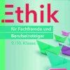 Ethik für Fachfremde und Berufseinsteiger 9-10