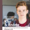Ethik schülernah unterrichten: Ich und Andere