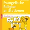 Ev. Religion an Stationen Spezial Altes Testament