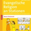 Ev. Religion an Stationen Spezial Neues Testament
