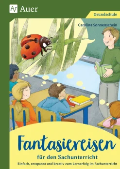 Fantasiereisen für den Sachunterricht 1-4