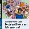 Feste und Feiern im Jahresverlauf, Buch, Klasse 3-8