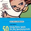 50 fetzig-flotte Spiele für den Sportunterricht in der Grundschule, Buch, 1. bis 5. Klasse