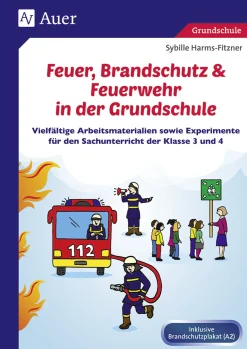 Feuer, Brandschutz & Feuerwehr in der Grundschule