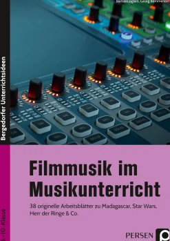 Filmmusik im Musikunterricht, Arbeitsblätter, 6. bis 10. Klasse