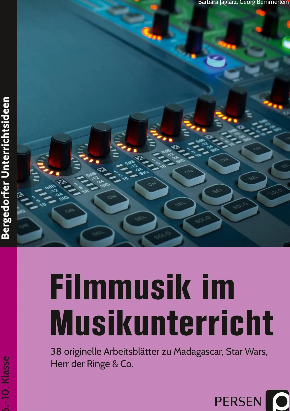 Filmmusik im Musikunterricht, Arbeitsblätter, 6. bis 10. Klasse