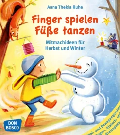 Finger spielen, Füße tanzen, , Band 1: Herbst und Winter, Buch, 3-6 Jahre