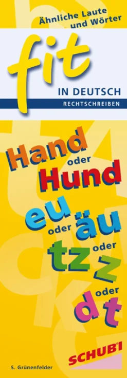 FIT in Deutsch Rechtschreiben Ähnliche Laute und Wörter, 6-12 Jahre