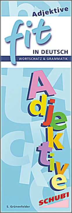 FIT in Deutsch Wortschatz & Grammatik Adjektive, 6-12 Jahre