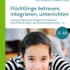 Flüchtlinge betreuen, integrieren, unterrichten