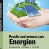 Fossile und erneuerbare Energien, Buch, 8.-10. Klasse