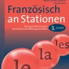 Französisch an Stationen 3. Lernjahr