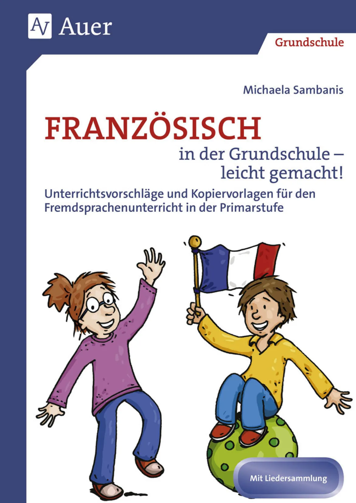 Französisch in der Grundschule - leicht gemacht!