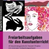 Freiarbeitsaufgaben für den Kunstunterricht, Buch, 5. bis 10. Klasse