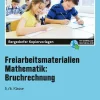 Freiarbeitsmaterialien Mathematik: Bruchrechnung, Kopiervorlagen, Klasse 5-6