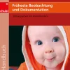 Früheste Beobachtung und Dokumentation, Buch, 0-3 Jahre