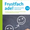 Frustfach ade - Motivationskoffer Mathematik 7-8