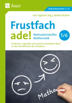 Frustfach ade - Motivationskoffer Mathematik 5-6