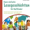 Ganz einfache Lesegeschichten für DaZ-Kinder