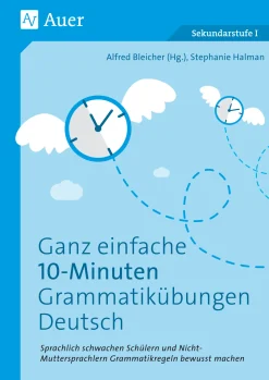 Ganz einfache 10-Minuten-Grammatikübungen Deutsch