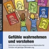 Gefühle wahrnehmen und verstehen, Buch, 7. Klasse bis Werkstufe