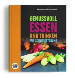 Genussvoll essen und trinken mit Schluckstörung, Buch