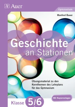 Geschichte an Stationen 5-6 Gymnasium