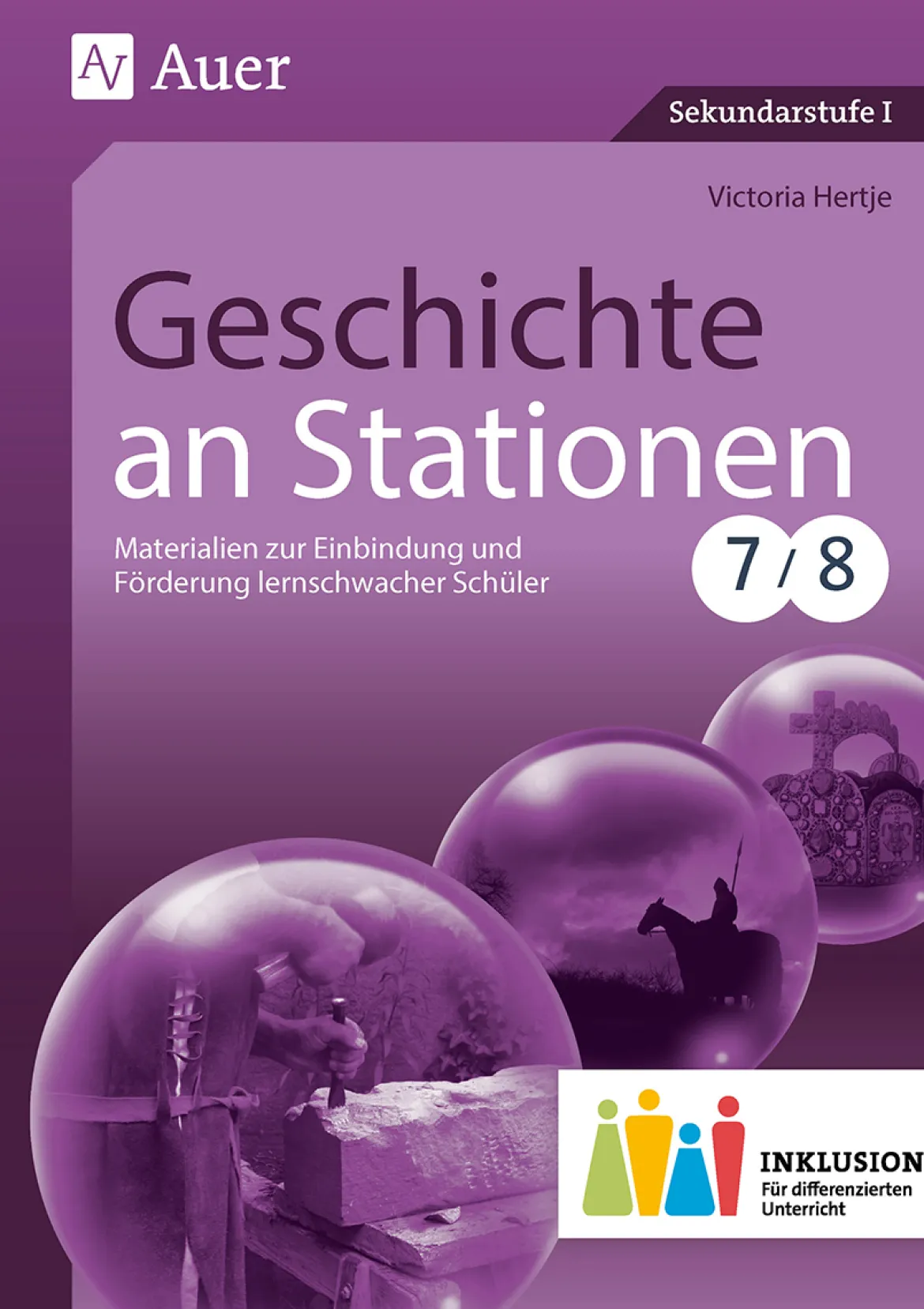 Geschichte an Stationen 7-8 Inklusion