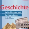 Geschichte für Fachfremde und Berufseinsteiger 5-6