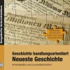 Geschichte handlungsorientiert: Neueste Geschichte, Buch inkl. CD, 9.-10. Klasse