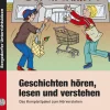 Geschichten hören, lesen und verstehen, Broschüre inkl. CD, 3.-4. Klasse