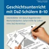 Geschichtsunterricht mit DaZ-Schülern 8-10