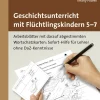 Geschichtsunterricht mit Flüchtlingskindern 5-7