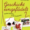 Geschickt eingefädelt, Band 1